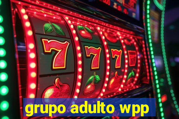 grupo adulto wpp